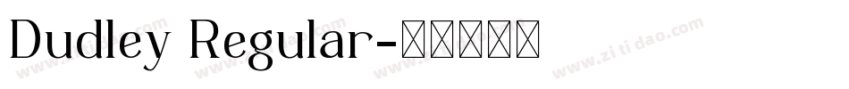 Dudley Regular字体转换